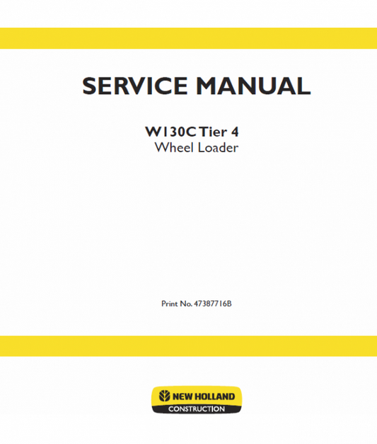 New Holland W130C Tier 4 Wheel Loader Service Manual Workshop Guide
