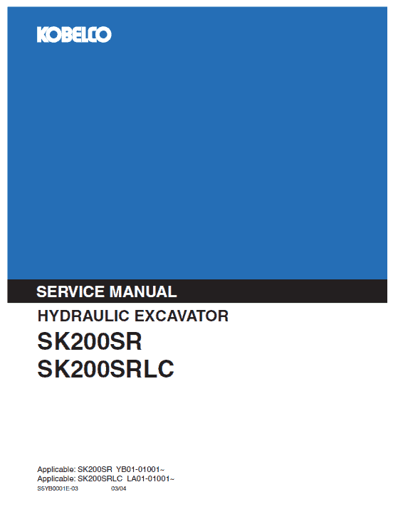 Kobelco SK200SR and SK200SR-LC Excavator Service Manual Workshop Guide