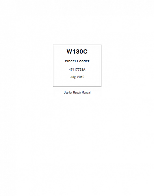 New Holland W130C Wheel Loader Service Manual Workshop Guide