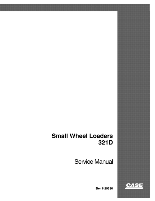 Case 321D Wheel Loader Service Manual Workshop Guide