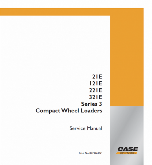 Case 21E, 121E, 221E, 321E Series 3 Wheel Loaders Service Manual Workshop Guide