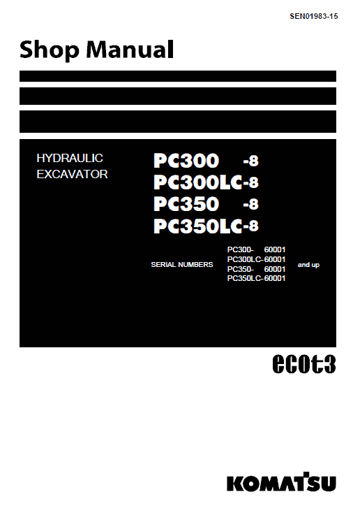 Komatsu PC300-8, PC300LC-8, PC350-8, PC350LC-8 Excavator Manual Workshop Guide