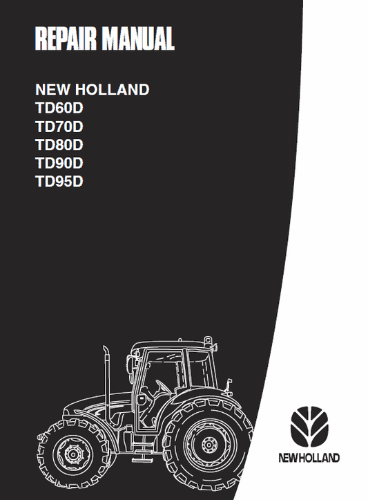 New Holland TD60D, TD70D, TD80D, TD90D, TD95D Tractor Service Manual Workshop Guide