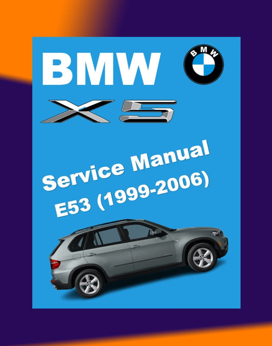 BMW X5 E53 1999-2006 Full Manual Set – Repair & Maintenance Manual