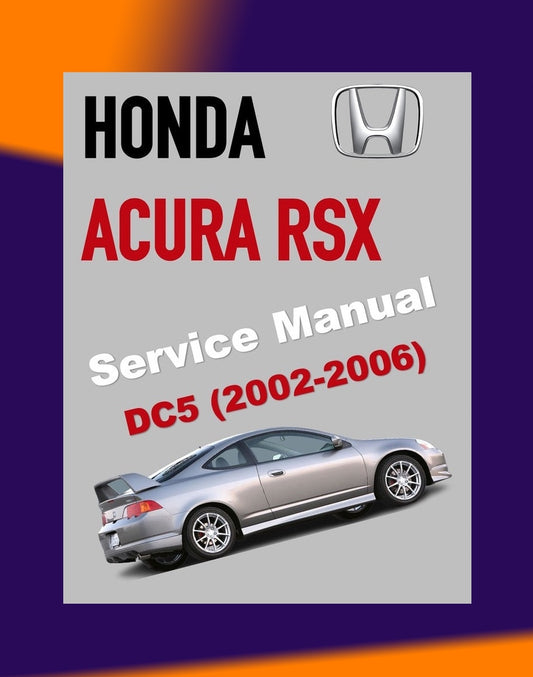HONDA INTEGRA / ACURA RSX DC5 2002-2006 Full Manual Set – Repair & Maintenance Manual
