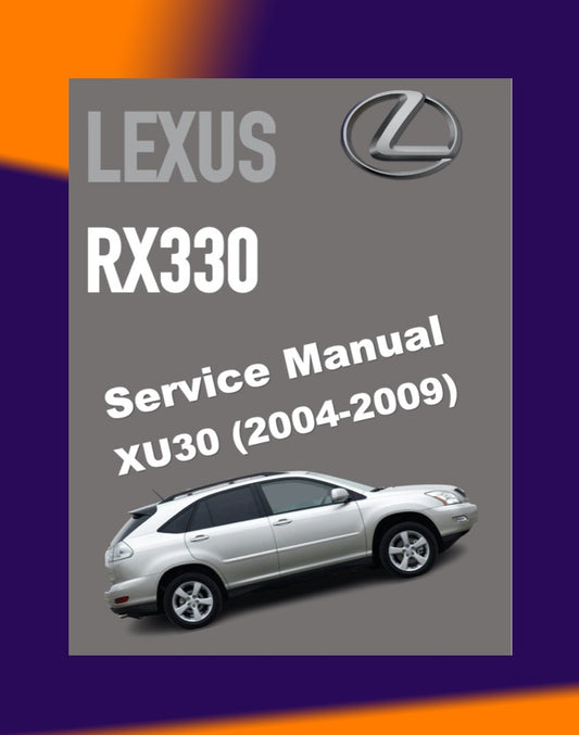 LEXUS RX330 XU30 2004-2009 Full Manual Set – Repair & Maintenance Manual
