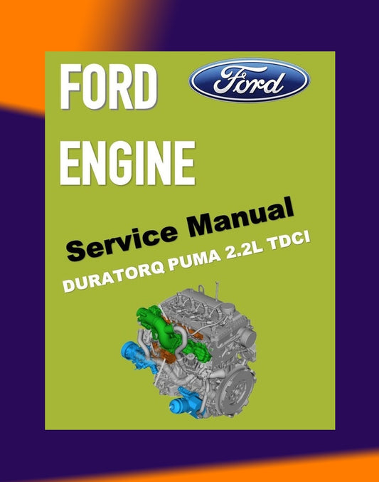 FORD ENGINE DURATORQ /PUMA 2.2.L TDCI Workshop Repair Manual