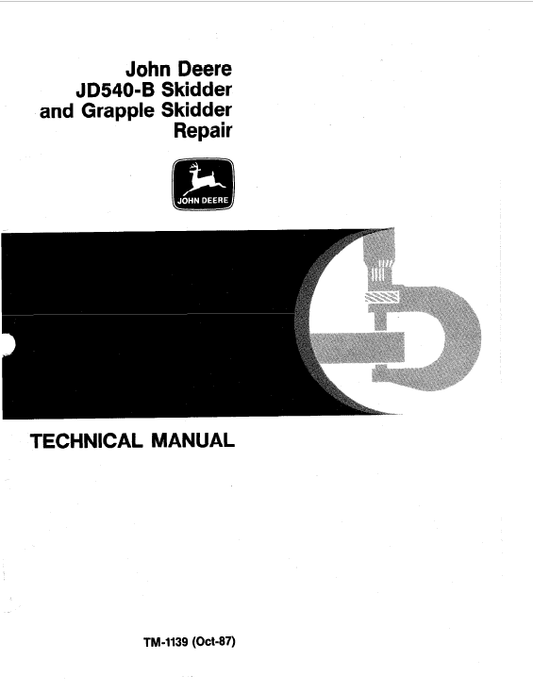 John Deere 540B Skidder Repair Technical Manual (TM1139) Workshop Guide