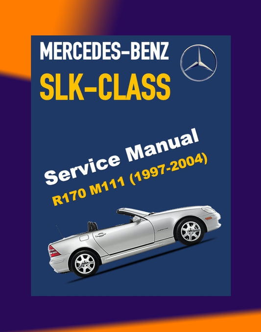 MERCEDES BENZ SLK-CLASS R170 - M111 1997-2004 Full Manual Set – Repair & Maintenance Manual
