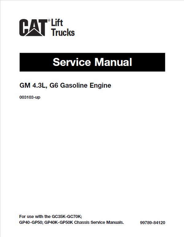 CAT GP40K, GP40KL, GP45K, GP50K Forklift Lift Truck Service Manual