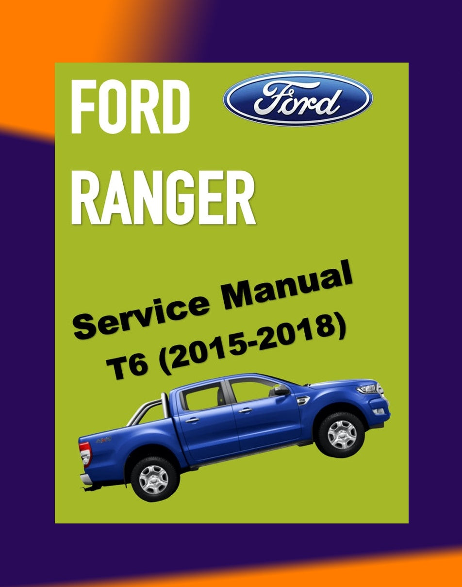 FORD RANGER T6 PX MKII 2015-2018 Full Manual Set – Repair & Maintenance Manual