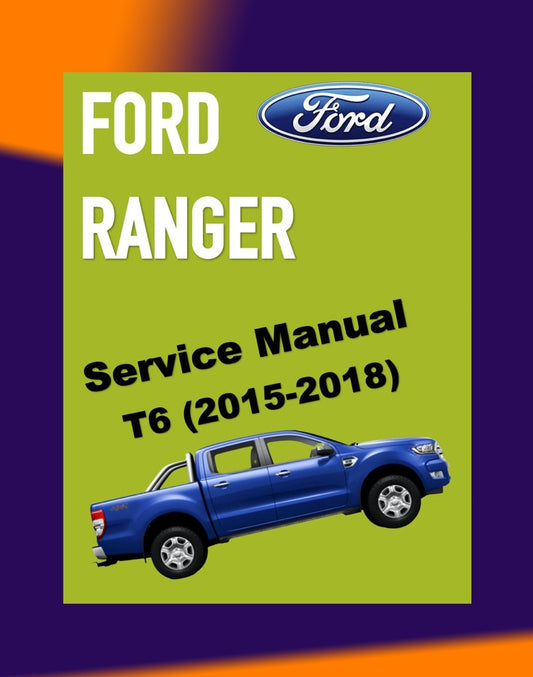 FORD RANGER T6 PX MKII 2015-2018 Full Manual Set – Repair & Maintenance Manual
