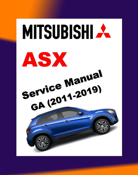 ASX MITSUBISHI ASX 2011-2019 Full Manual Set – Repair & Maintenance Manual