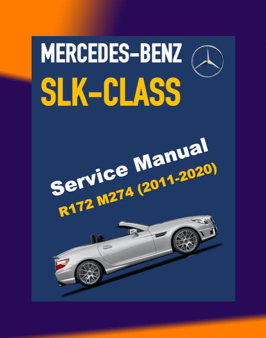 MERCEDES BENZ SLK R172 - M274 2011-2020 Full Manual Set – Repair & Maintenance Manual