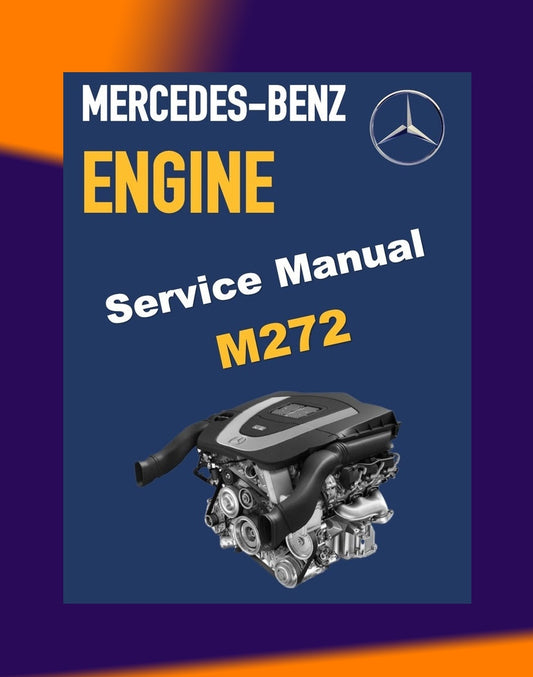 MERCEDES BENZ ENGINE M272 SERVICE REPAIR MANUAL and TRAINING HANDOUTS