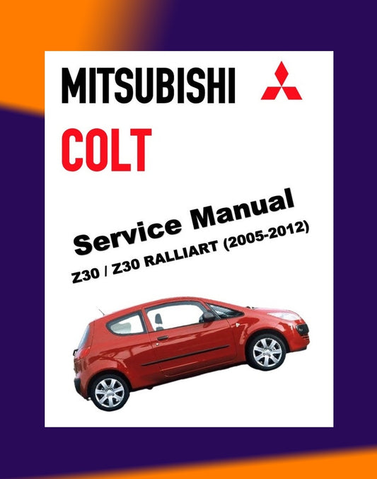 MITSUBISHI COLT Z30 RalliArt 2005-2012 Full Manual Set – Repair & Maintenance Manual