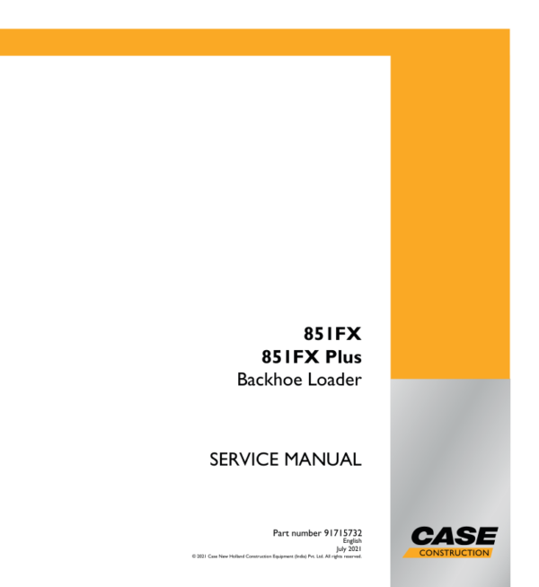 Case 851FX, 851FX Plus Backhoe Loader Service Repair Manual Workshop Guide