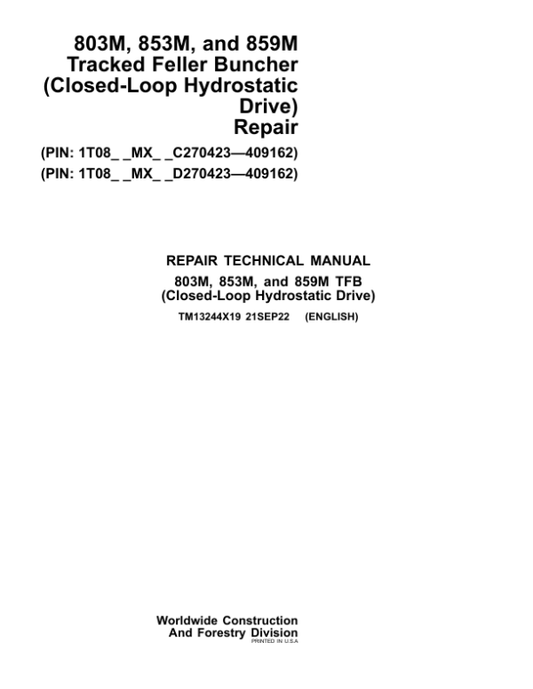 John Deere 859M Feller Buncher (Closed-Loop Hydraulic) Repair Manual (SN between C270423 – C409162 & D270423 – D409162) Workshop Guide