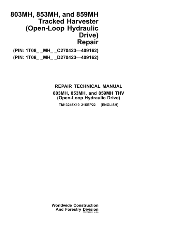 John Deere 859MH Tracked Harvester (Open-Loop Hydraulic) Repair Manual (SN between C270423 – C408745 & D270423 – D408745) Workshop Guide