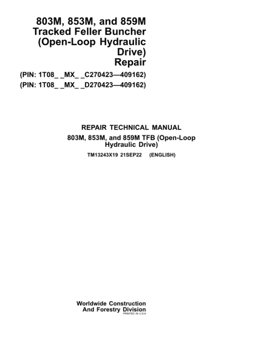 John Deere 803M, 853M Feller Buncher (Open-Loop Hydraulic) Repair Manual (SN between C270423 – C409162 & D270423 – D409162) Workshop Guide