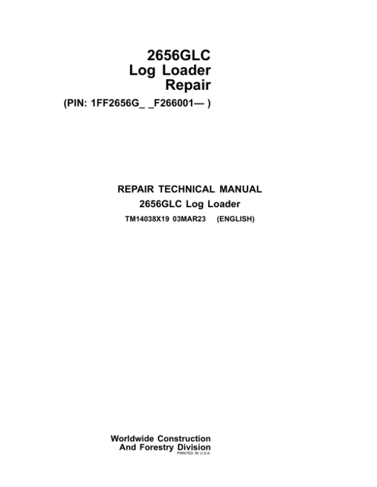 John Deere 2656GLC Log Loader Service Repair Manual (SN after F266001 – ) Workshop Guide
