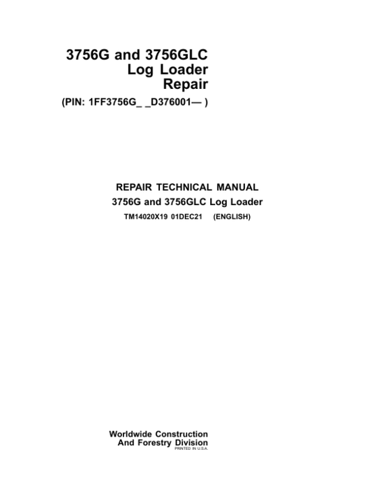 John Deere 3756G, 3756GLC Log Loader Service Repair Manual (SN after D376001 – ) Workshop Guide