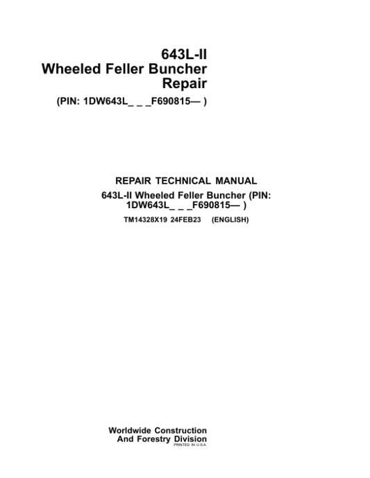 John Deere 643L-II Wheeled Feller Buncher Service Repair Manual (SN after F690815 – ) Workshop Guide