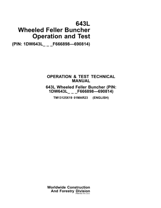 John Deere 643L Wheeled Feller Buncher Service Repair Manual (SN between F666898 – F690814) Workshop Guide