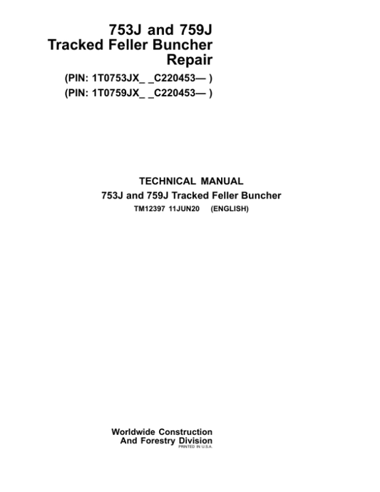 John Deere 753J, 759J Tracked Feller Buncher Service Repair Manual (SN after C220453 – ) Workshop Guide