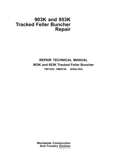 John Deere 903K, 953K Tracked Feller Buncher Service Repair Manual Workshop Guide