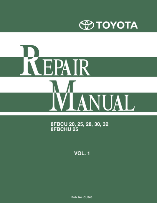 Toyota 8FBCU20, 8FBCU25, 8FBCU28, 8FBCU30, 8FBCU32, 8FBCHU25 Forklift Repair Manual Workshop Guide