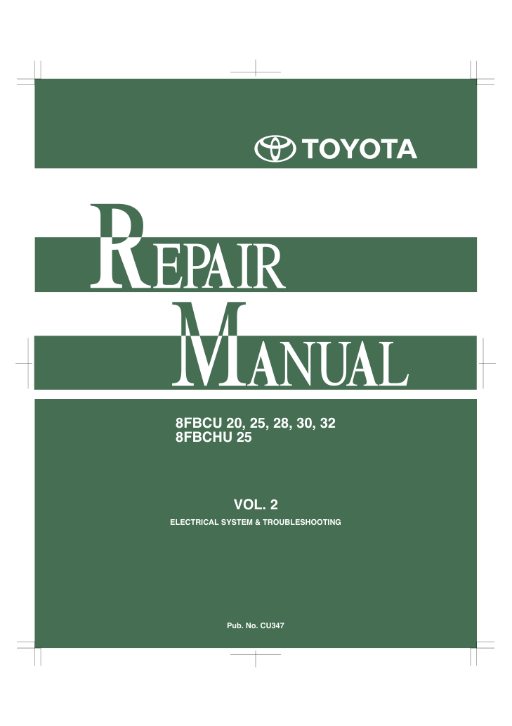 Toyota 8FBCU20, 8FBCU25, 8FBCU28, 8FBCU30, 8FBCU32, 8FBCHU25 Forklift Repair Manual Workshop Guide