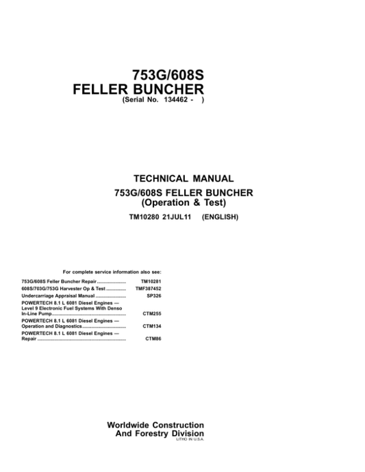 John Deere 608S, 753G Feller Buncher & Harvester Service Repair Manual (SN after 134462 – ) Workshop Guide