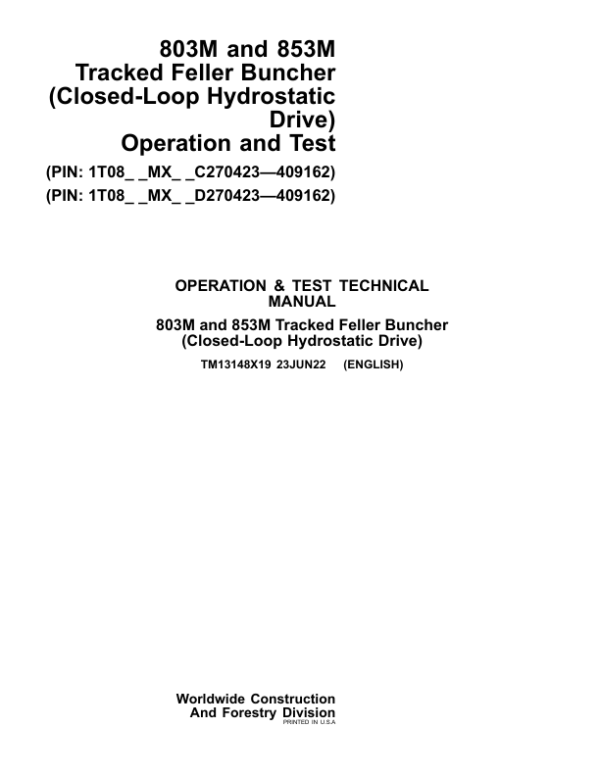 John Deere 803M, 853M Feller Buncher (Closed-Loop Hydraulic) Repair Manual (SN between C270423 – C409162 & D270423 – D409162) Workshop Guide