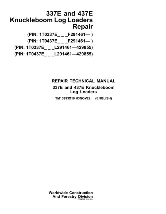 John Deere 337E, 437E Knuckleboom Log Loaders Service Repair Manual (SN L291461- L429855 & SN after F291461 – ) Workshop Guide
