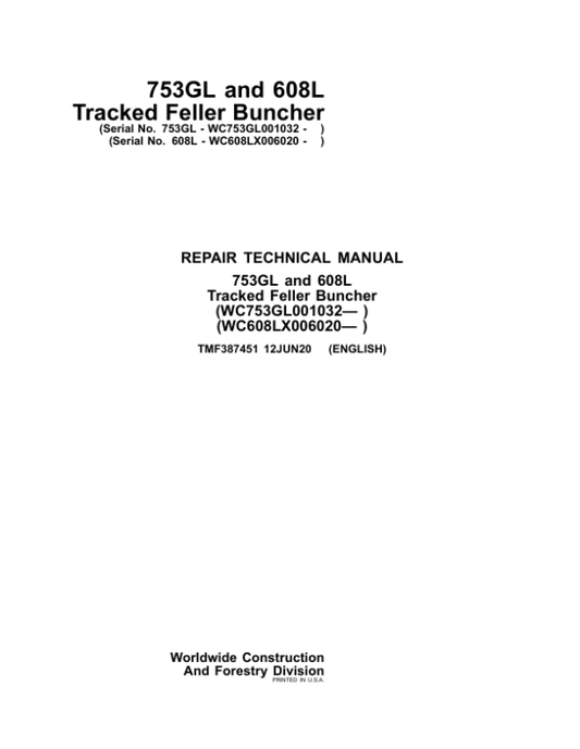 John Deere 608L, 753G Feller Buncher & Harvester Service Repair Manual (SN WC608LX006020 – & WC753GL001032 -) Workshop Guide