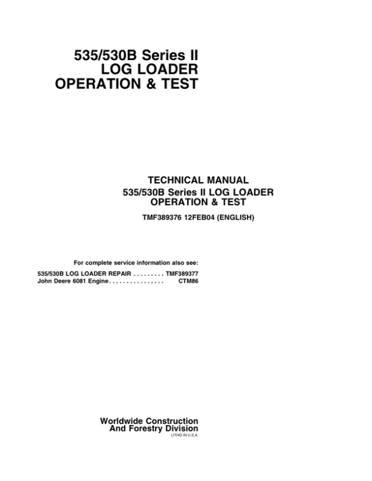 John Deere 535, 530B Series II Log Loader Service Repair Manual (TMF389376 & TMF389377) Workshop Guide