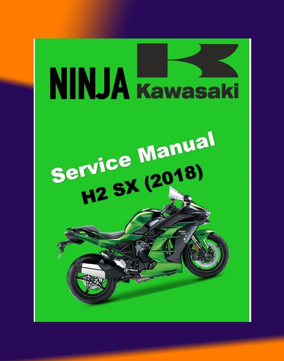 KAWASAKI H2 SX 2018 Full Manual Set – Repair & Maintenance Manual and Spare Parts Catalog and User Handbook
