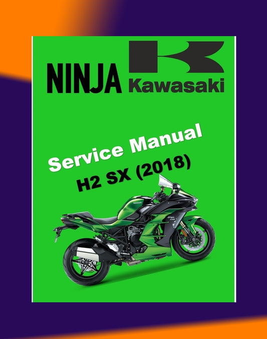 KAWASAKI H2 SX 2018 Full Manual Set – Repair & Maintenance Manual and Spare Parts Catalog and User Handbook