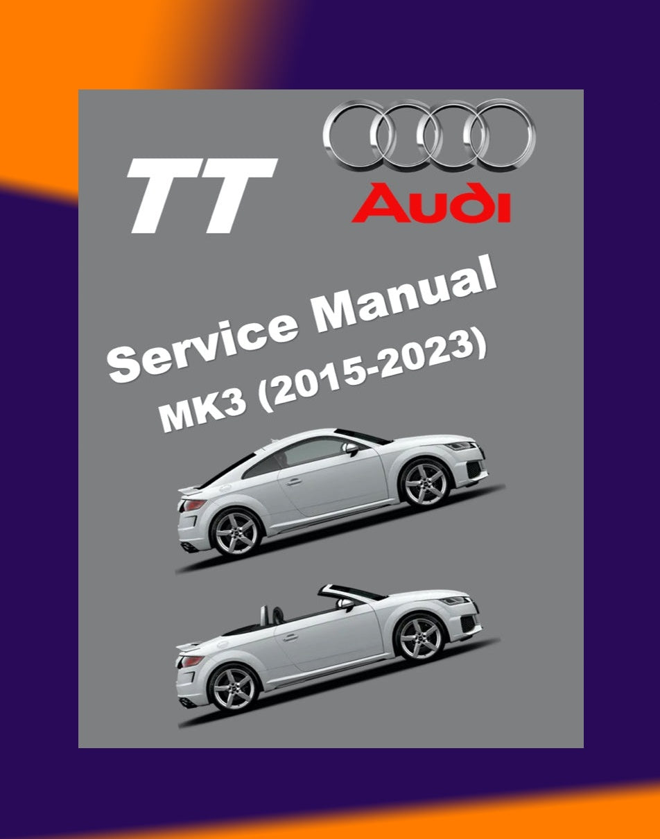 AUDI TT MK3 2015-2023 Full Manual Set – Repair & Maintenance Manual