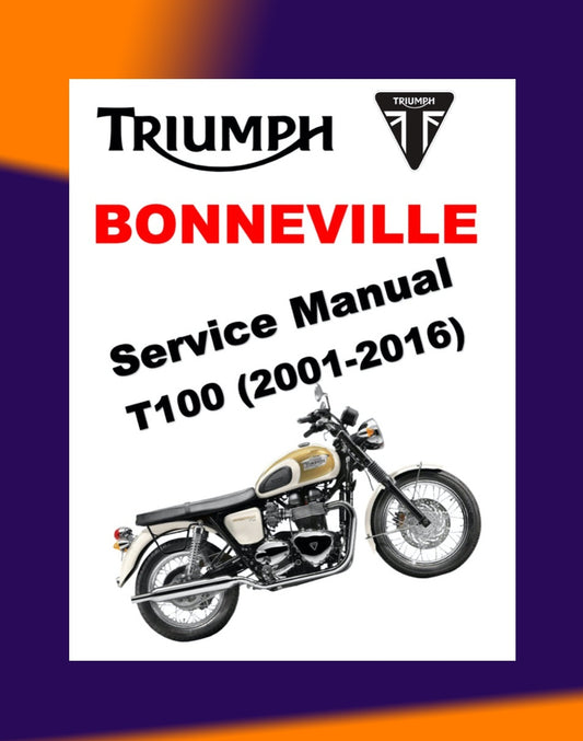TRIUMPH BONNEVILLE T100 /THRUXTON/SCRAMBLER/AMERICA/SPEEDMASTER 2001-2016 Full Manual Set – Repair & Maintenance Manual