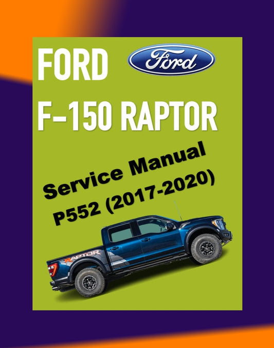 FORD F-150 F150 RAPTOR 2017-2020 Full Manual Set – Repair & Maintenance Manual