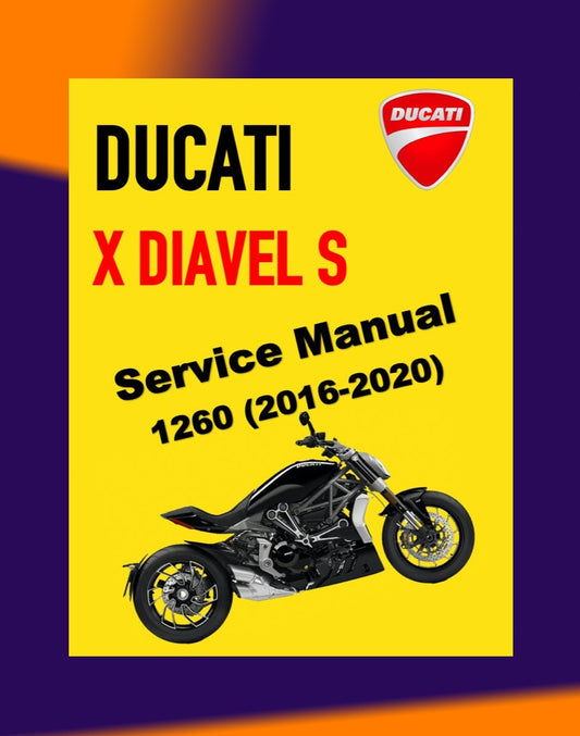 DUCATI X DIAVEL S 1260 2016-2020 Full Manual Set – Repair & Maintenance Manual and Spare Parts Catalog and User Handbook