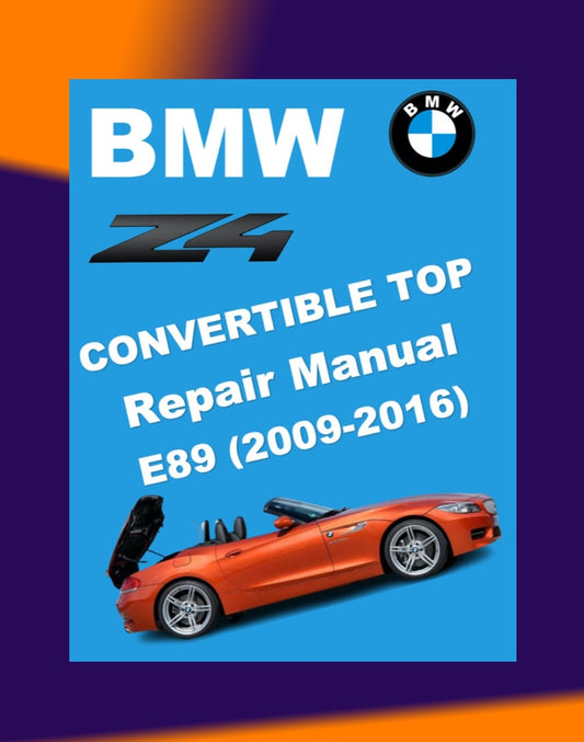 BMW Z4 E89 2009-2016 Full Manual Set – CONVERTIBLE TOP SERVICE REPAIR MANUAL