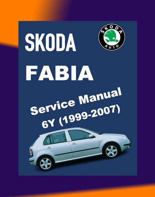 SKODA FABIA 6Y 1999-2007 Full Manual Set – Repair & Maintenance Manual