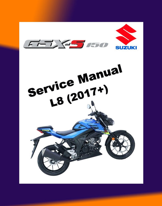 SUZUKI GSXS 150 / GSX-S 150 / GSX-S150 L8 2017+ Full Manual Set – Repair & Maintenance Manual and Spare Parts Catalog and User Handbook