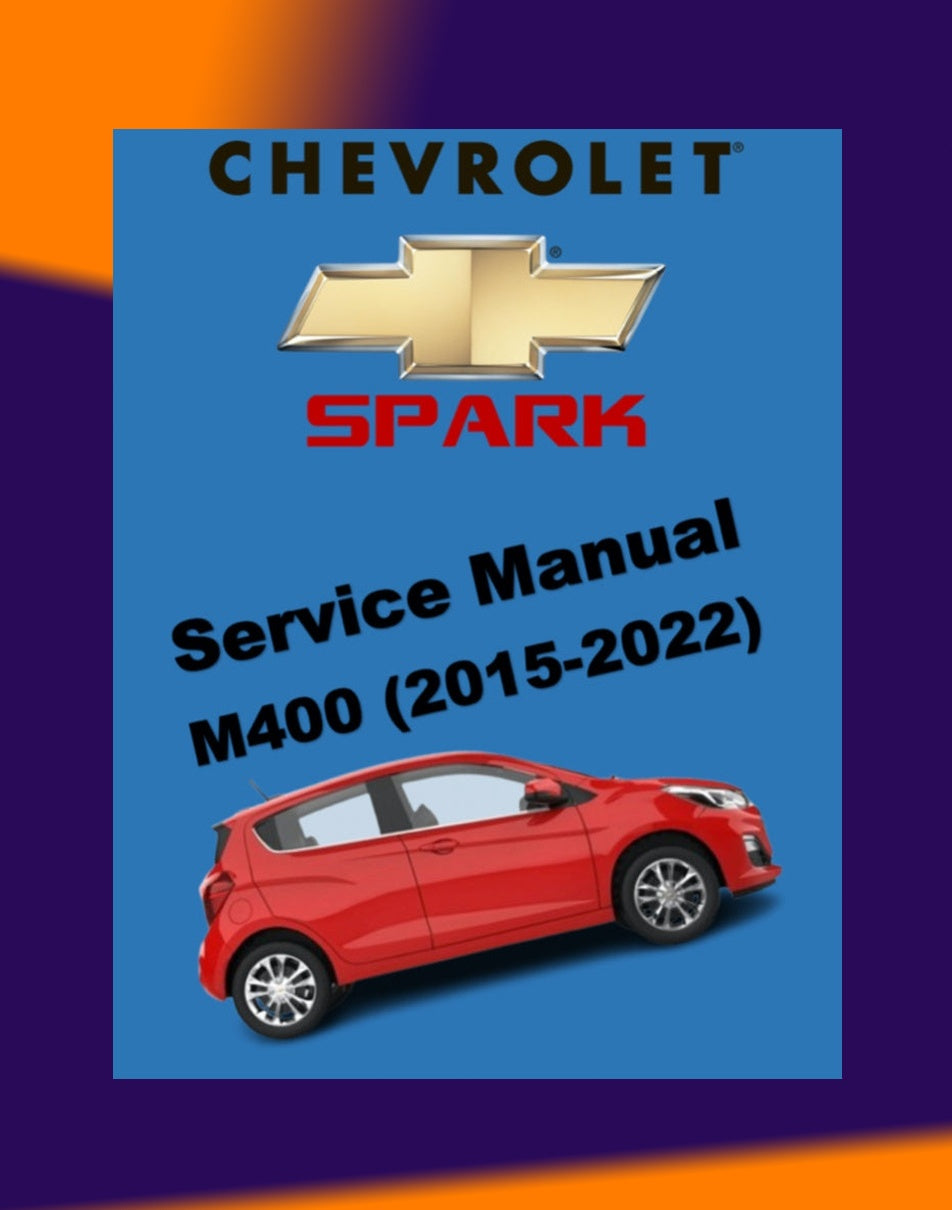 CHEVROLET SPARK M400 2015-2022 Full Manual Set – Repair & Maintenance Manual