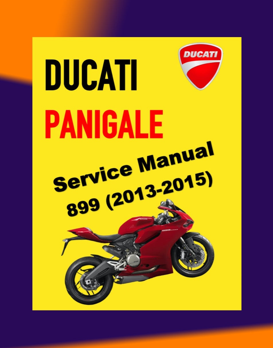 DUCATI PANIGALE 899 2013-2015 Full Manual Set – Repair & Maintenance Manual and Spare Parts Catalog and User Handbook