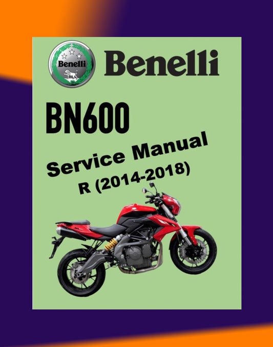 BENELLI BN600 R 2014-2018 Full Manual Set – Repair & Maintenance Manual and Spare Parts Catalog and User Handbook