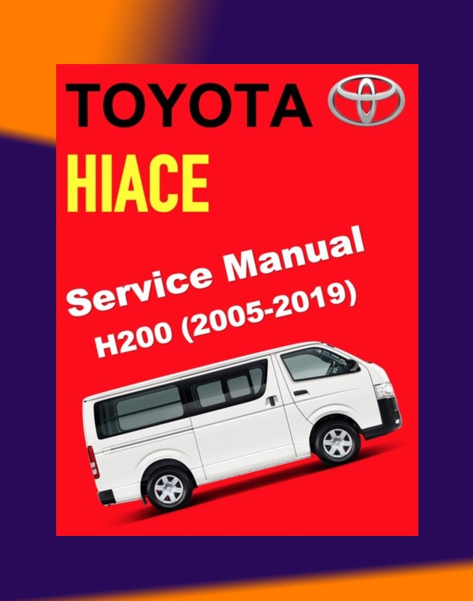 TOYOTA HIACE H200 TRH200 KDH200 LH200 2005-2019 Full Manual Set – ELECTRICAL WIRING DIAGRAM